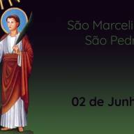 02 de Junho - São Marcelino e São Pedro